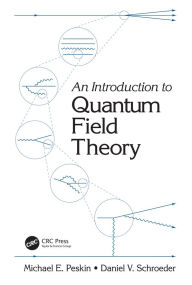Title: An Introduction To Quantum Field Theory, Author: Michael E. Peskin