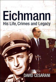 Eichmann: His Life, Crimes and Legacy - CANADIAN ONLY DO NOT ORDER