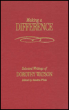 Making a Difference Selected Writings of Dorothy Watson