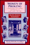 The Women of Phokeng: Consciousness, Life Strategy, and Migrancy in South Africa, 1900-1983