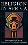 Title: Religion in Africa: Experience & Expression, Author: Dennis L Thomson