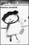 More Than Stories: The Range of Children's Writing / Edition 1