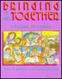 Bringing It All Together: A Program for Literacy