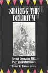 Sharing the Delirium: Second Generation AIDS Plays and Performances