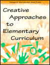 Creative Approaches to Elementary Curriculum