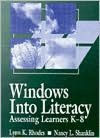 Windows into Literacy : Assessing Learners K-8 / Edition 1