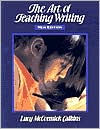 Title: The Art of Teaching Writing / Edition 2, Author: Lucy Calkins