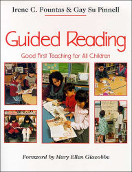 Title: Guided Reading: Good First Teaching for All Children / Edition 1, Author: Irene Fountas