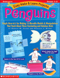 Penguins: Simple How-to's for Making 15 Movable Models and Manipulatives That Teach about These Fascinating and Fabulous Birds