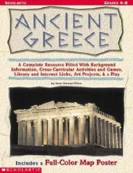 Ancient Greece: A Complete Resource Filled with Background Information, Cross-Curricular Activities