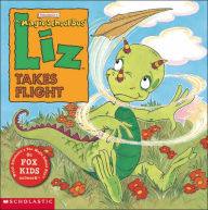 The Magic School Bus Liz Takes Flight (Magic School Bus Series)