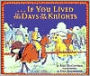If You Lived in the Days of the Knights