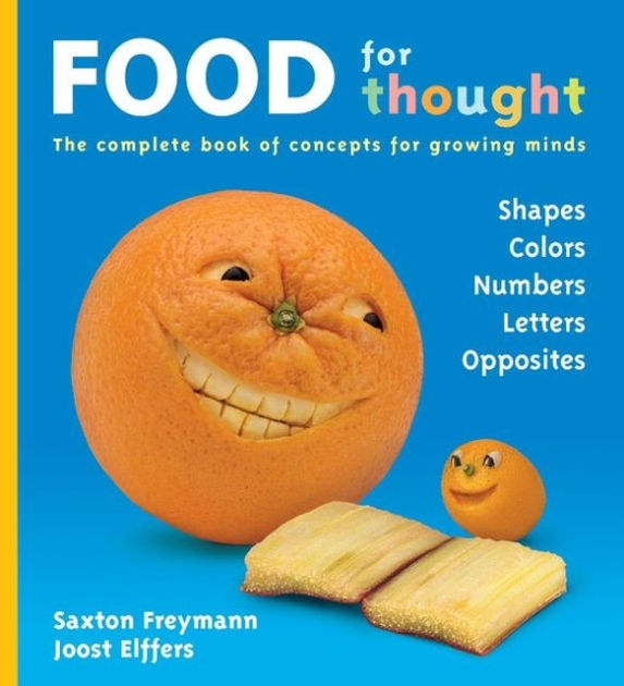 Food For Thought: The Complete Book Of Concepts For Growing Minds By ...