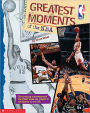 Greatest Moments of the NBA