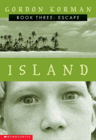 Title: Escape (Island Series #3), Author: Gordon Korman