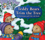 Teddy Bears Trim the Tree: A Christmas Pull-the-Tab Book