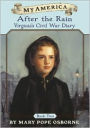 After the Rain: Virginia's Civil War Diary (My America Series #2)