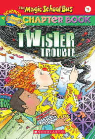 Title: Twister Trouble (Magic School Bus Chapter Book #5), Author: Eva Moore