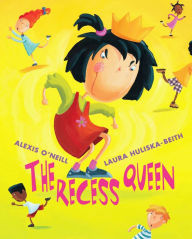 Title: The Recess Queen, Author: Alexis O'Neill