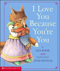 I Love You Because You're You