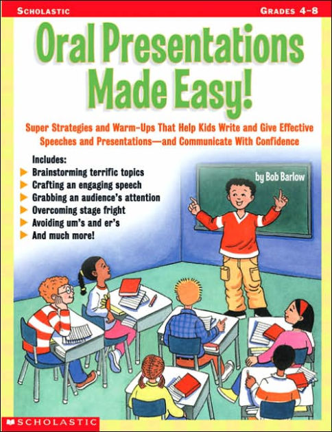 Oral Presentations Made Easy: Super Strategies And Warm-Ups That Help ...