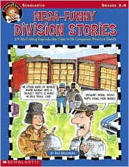 Mega-Funny Division Stories: 24 Rib-Tickling Reproducible Tables With Companion Practice Sheets