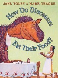 Title: How Do Dinosaurs Eat Their Food?, Author: Jane Yolen