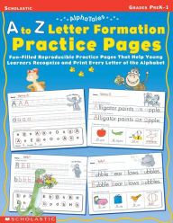 Title: Alphatales: A to Z Letter Formation Practice Pages:Fun-Filled Reproducible Practice Pages That Help Young Learners Recognize and Print Every Letter of the Alphabet, Author: Scholastic Teaching Resources