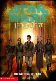 Star Wars Jedi Quest #5: The School of Fear