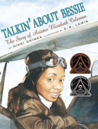 Title: Talkin' About Bessie: The Story of Aviator Elizabeth Coleman, Author: Nikki Grimes