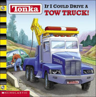 If I Could Drive A Tow Truck!