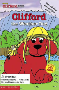 Clifford The Weather Dog (Clifford, the Big Red Dog Series)