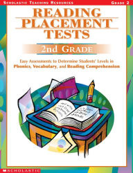 Reading Placement Tests: Easy Assessments to Determine Students' Levels in Phonics, Vocabulary, and Reading Comprehension