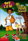 It's All In The Name (Hey L'il D! Chapter Book Series #1)