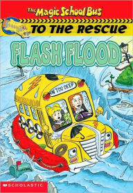 Flash Flood (Magic School Bus Series to the Rescue Series)
