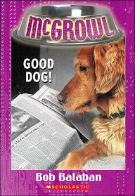 Good Dog! (McGrowl Series #4)