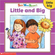 Little and Big: Little, Big (Sight Word Readers Series)