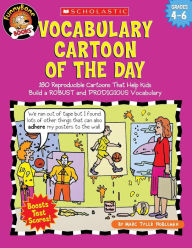 Title: Vocabulary Cartoon of the Day: Grades 4-6: 180 Reproducible Cartoons That Help Kids Build a ROBUST and PRODIGIOUS Vocabulary, Author: Marc Tyler Nobleman