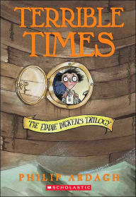 Terrible Times ( Eddie Dickens Trilogy Series #3)