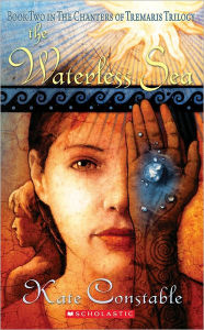 The Waterless Sea (Chanters of Tremaris #2)
