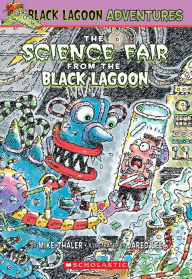 Title: The Science Fair from the Black Lagoon (Black Lagoon Adventures), Author: Mike Thaler