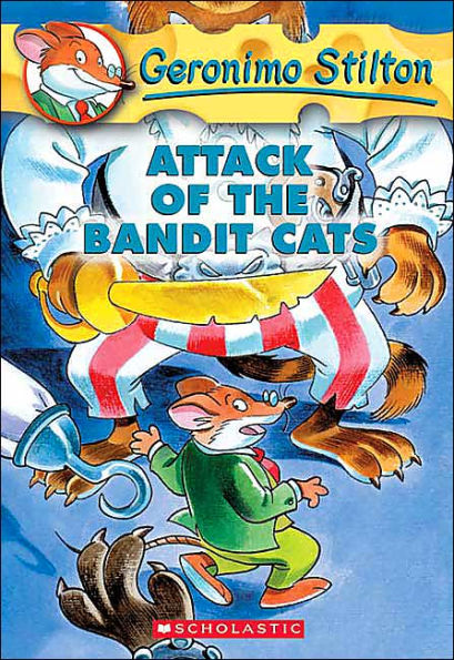 Attack of the Bandit Cats (Geronimo Stilton Series #8)