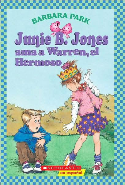 Junie B. Jones Ama A Warren, El Hermoso (Junie B. Jones Loves Handsome ...