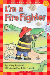 I'm a Fire Fighter (Scholastic Reader Series: Level 1)