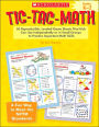Tic-Tac-Math Grades K-2: 50 Reproducible, Leveled Game Sheets That Kids Can Use Independently or in Small Groups to Practice Important Math Skills