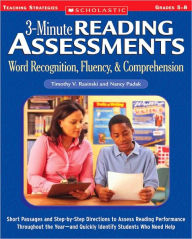 Title: 3-Minute Reading Assessments: Word Recognition, Fluency, and Comprehension: Grades 5-8: Short Passages and Step-by-Step Directions to Assess Reading Performance Throughout the Year-and Quickly Identify Students Who Need Help, Author: Timothy V. Rasinski