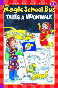 The Magic School Bus Takes a Moonwalk (Magic School Bus Series)