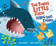 Title: The Three Little Fish and the Big Bad Shark, Author: Ken Geist