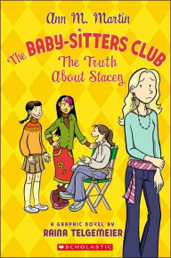 The Truth About Stacey (The Baby-Sitters Club Graphix Series #2)