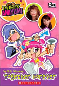 Together Forever (Hi Hi Puffy Amiyumi Series)